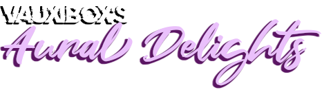 VauxiBox's Aural Delights